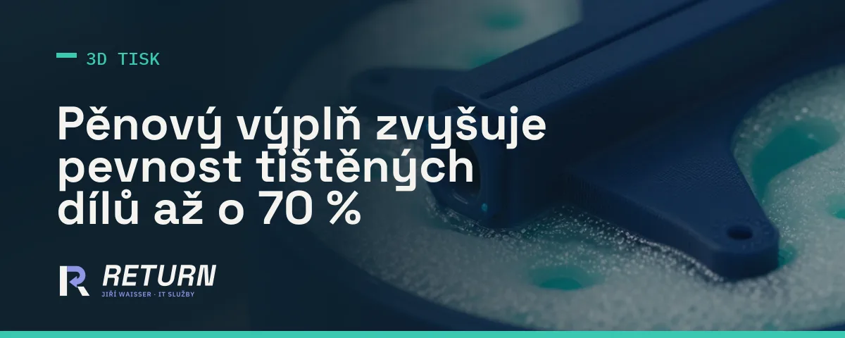 3D tisk s pěnou: lehčí díly, pevnější a voděodolné